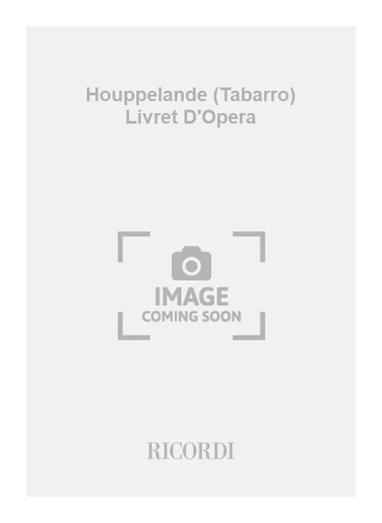 Houppelande (Tabarro) Livret D'Opera